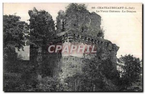 Chateaubriant - Le Vieux Chateau - Le Donjon - Old Postcard