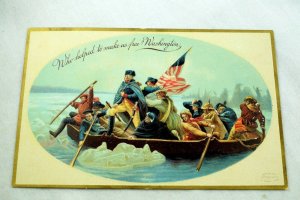 Circa 1910 GEORGE WASHINGTON Crossing The Delaware River Fabulous Embossed P32