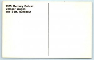 Car Advertising 1975 MERCURY BOBCAT Villager & Runabout - Automobile Postcard