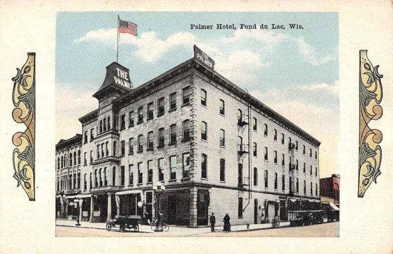 Fond Du Lac Wisconsin Palmer Hotel Street View Antique Postcard K63279