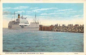 State Auto Ferry Ship Dock Lake Michigan Mackinaw City MI 1930s postcard