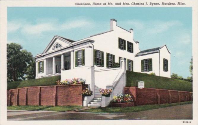 Mississippi Natchez Cherokee Home Of Mr and Mrs Charles J Byrne Curteich