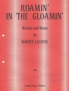 Roamin' In The Gloamin' Harry Lauder Sheet Music