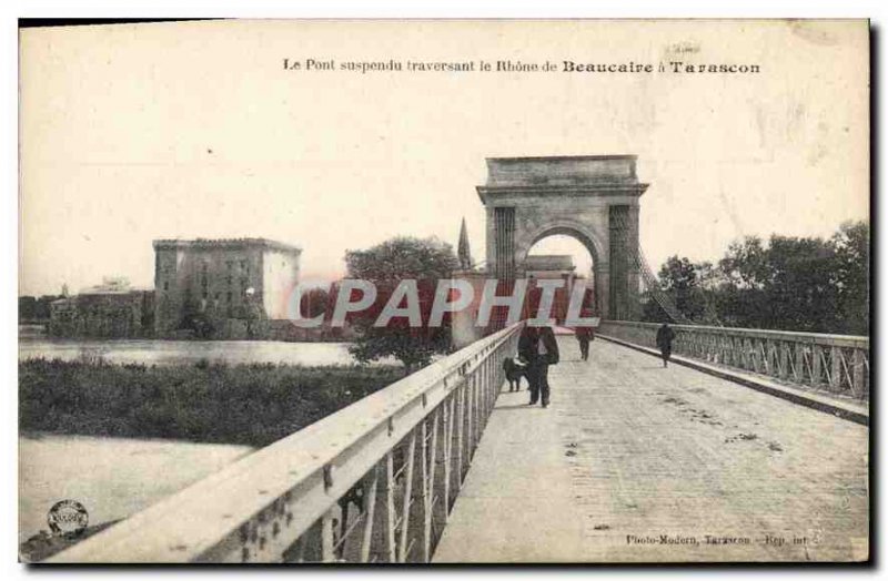 Postcard The Old Suspension Bridge Crossing the Rhone from Beaucaire Tarascon