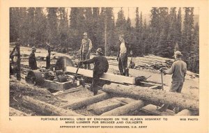 Alaska Highway Portable Sawmill Engineers Antique Postcard KK1974