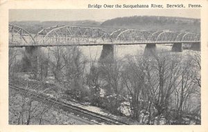 Bridge over Susquehanna River  Berwick, Pennsylvania PA