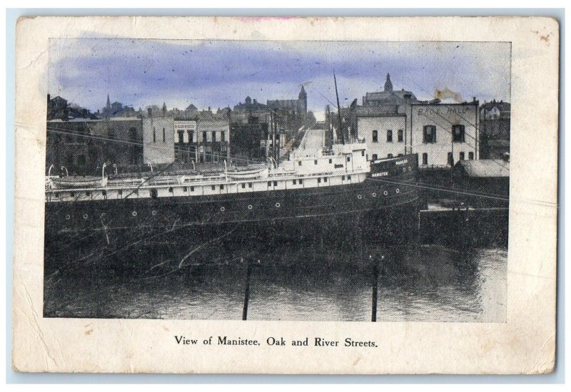 1903 View Of Manistee Oak & River Street Ship Dock Manistee Michigan MI Postcard