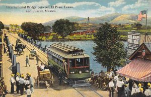 Streetcar International Bridge El Paso Texas Juarez Mexico 1910c postcard