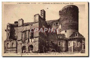 Old Postcard Chateau Murols Auvergne The keep chapels and Renaissance party