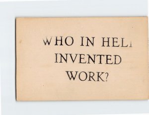 Postcard Who In Hell Invented Work?