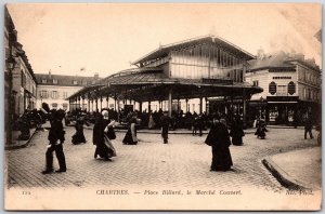 CHARTRES - Place Billard le Marche Couvert France Marche Auxlegumes Postcard