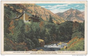 The Hermitage, OGDEN Canyon, Seven Miles from Ogden, Utah, By Electric Line r...