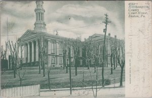 Postcard Northampton County Court House Easton PA 1905