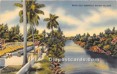 MUSA Isle, Indian Village, Miami Seminole Indians, Florida USA Unused 