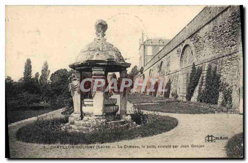 Old Postcard Chatillon Coligny Loiret Chateau sculpe the well by Jean Goujon