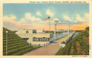 Linen Postcard Wheeler Dam, Muscle Shoals, Florence, Sheffield & Tuscumbia AL