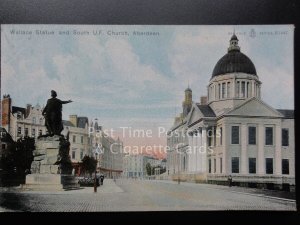 Scotland: Aberdeen, Wallace Statue ans South U.F. Church, Old Postcard