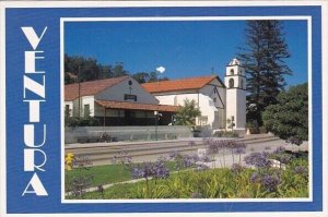 Greetings FromThe San Buenaventura Mission The Last Mission Ventura Californi...