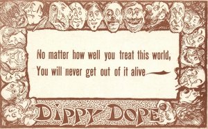 Vintage Postcard 1910's No Matter How Well You Treat This World Quotes Saying