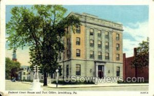 Federal Court House & Post Office - Lewisburg, Pennsylvania PA  