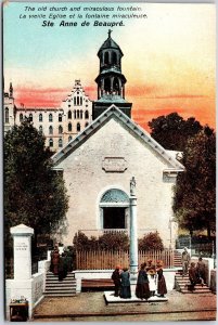 The Old Church And Miraculous Fountain Ste. Anne De Beaupre Canada Postcard