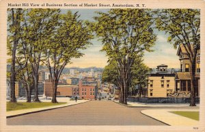 AMSTERDAM NEW YORK NY~MARKET HILL VIEW OF BUSINESS SECTION MARKET ST~POSTCARD