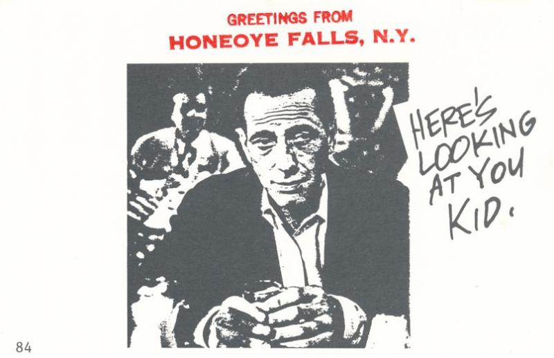 Greetings from Honeoye Falls NY New York - Humphrey Bogart - Village Print Humor