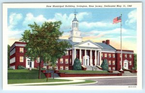 IRVINGTON, New Jersey NJ ~ New MUNICIPAL BUILDING 1943 Essex County Postcard
