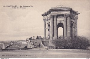 MONTPELLIER, Herault, France, 1900-1910s; Le Chateau D'Eau Arrivee Des Arceaux