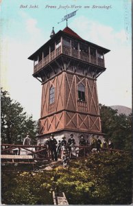 Austria Bad Ischl Franz Josefs Warte am Siriuskogl Vintage Postcard C137