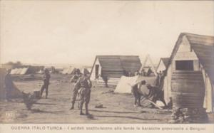 Military Italy-Turkish War I soldati sostituscono alle tende le barache Provv...