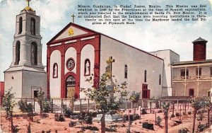 Mission Guadalupe Ciudad Juarez Mexico Tarjeta Postal 1913 