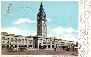 Vintage Postcard 1909 Ferry Bldg. Historical Landmark San Francisco California