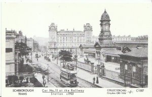 Yorkshire Postcard - Scarborough Trams,Car No.11 at The Railway Station V1484