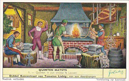 Liebig Trade Card s1736 Quentin Metsys No 1 Quinten in zijn smidse te Leuven