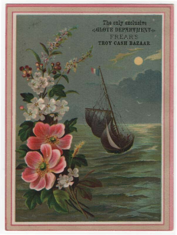 FREAR'S TROY CASH BAZAAR, Trade Card, Sailing at Night, Pretty Flowers, 1883