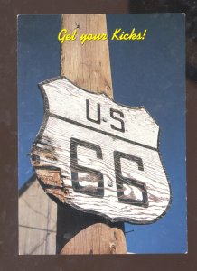 GET YOUR KICKS U.S. ROUTE 66 WEATHERED SIGN