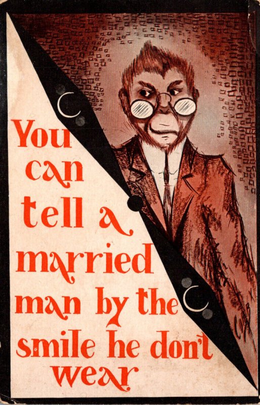 Humour You Can Tell A Married Man By The Smiile He Don't Wear 1910