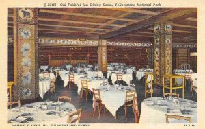 Old Faithful Inn Dining Room Yellowstone National Park WY linen postcard