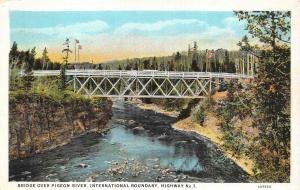 ONTARIO, Canada  PIGEON RIVER BRIDGE & RIVER to Minnesota  c1930's Postcard