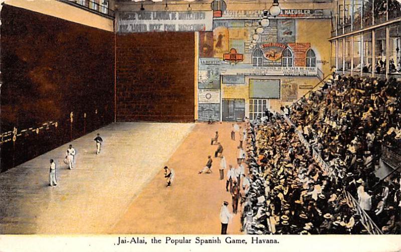 Havana Cuba, Republica de Cuba Jai Alai the Popular Spanish Game Havana Jai A...