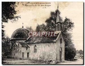 Old Postcard Clichy sous Bois D N Chapel of the Angels