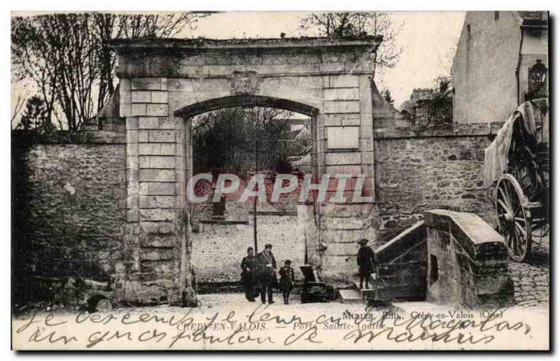 Old Postcard Crepy en Valois Porte Saint Agatha