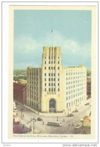 Federal Bldg , Winnipeg , Manitoba , Canada , 30-40s