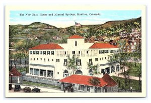 The New Bath House & Mineral Springs Manitou Colorado Postcard