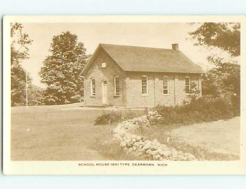 Old rppc SCHOOL HOUSE FROM 1861 ERA Dearborn Michigan MI t2918