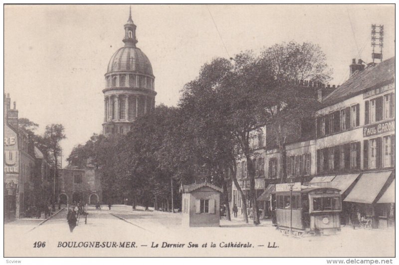 BOULOGNE SUR MER, Pas De Calais, France, 1900-1910´s; Le Dernier Sou et la C...