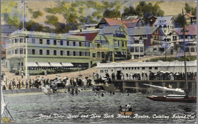 GRAND VIEW HOTEL AND NEW BATH HOUSE SANTA CATALINA CALIFORNIA