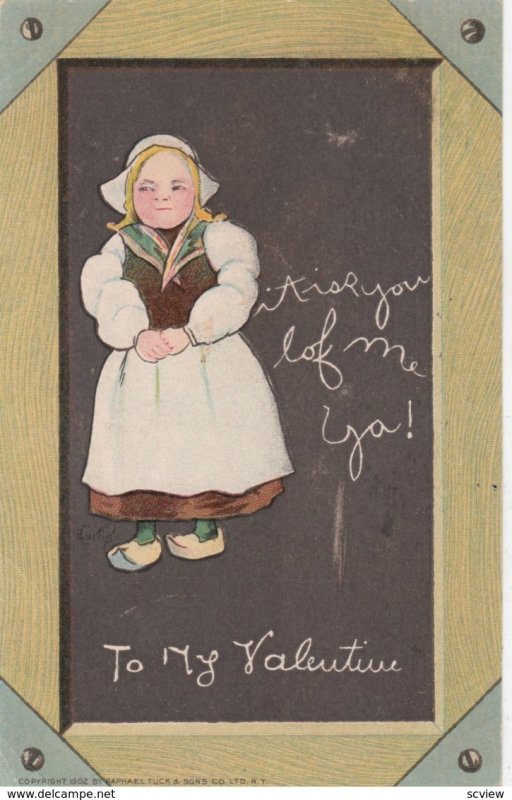 Dutch Girl , To My Valentine , 1900-10s