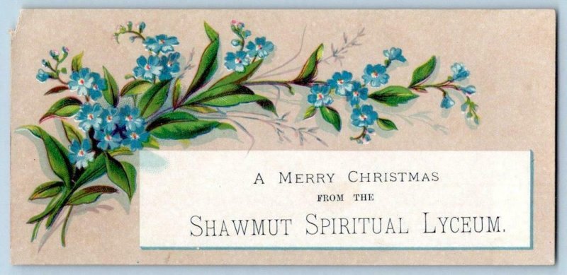 A MERRY CHRISTMAS FROM THE SHAWMUT SPIRITUAL LYCEUM*BLUE FLOWERS*VICTORIAN CARD